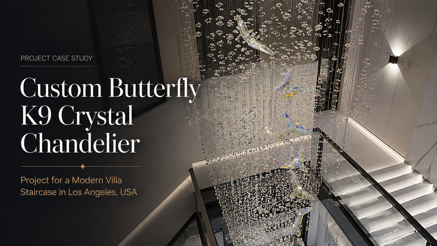 Custom Butterfly K9 Crystal Chandelier Project for a Modern Villa Staircase in Los Angeles, USA